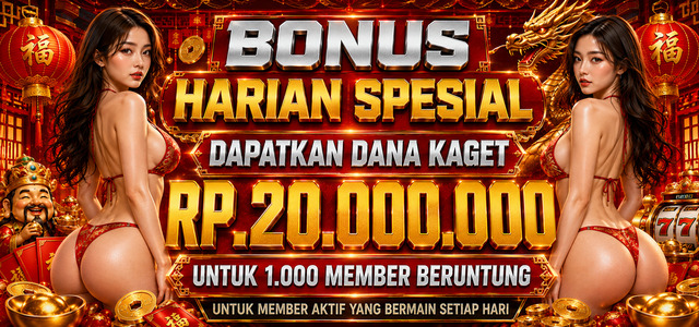 BONUS DANA KAGET TOTAL Rp.20.000.000 CINA365